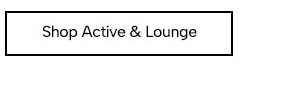 Shop Active & Lounge